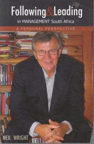 Following & Leading in Management South Africa - Wright, Neil