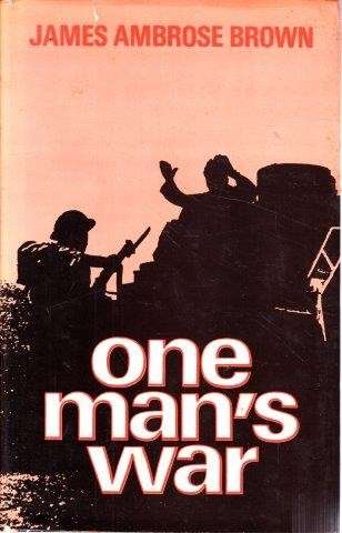 One Man's War - Brown, James Ambrose