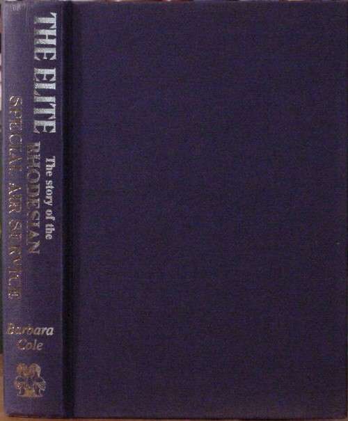 The Elite - The Story of the Rhodesian Special Air Service - Cole, B.