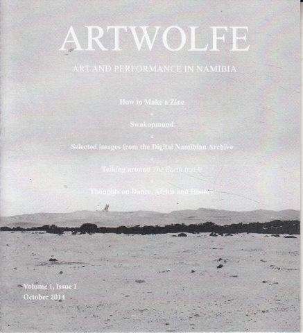 Artwolfe: Art and Performance in Namibia Vol. 1 Issue 1 - Artwolfe