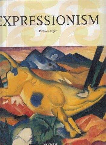 Expressionism (Taschen 25th Anniversary Series) - Elger, Dietmar