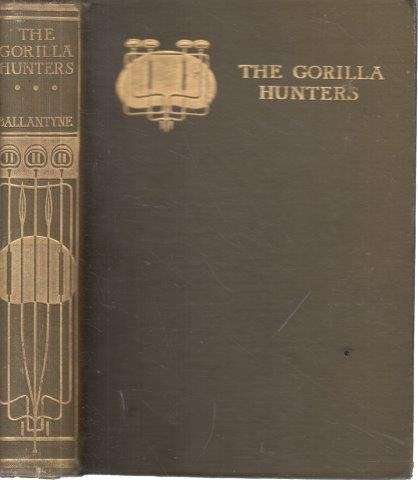 The Gorilla Hunters - Ballantyne, R. M.