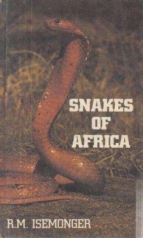 Snakes Of Africa - Isemonger, R. M.