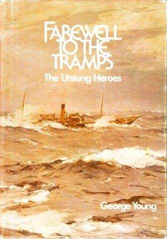 Farewell to the Tramps: The Unsung Heroes - Young, G.