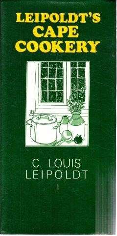 Leipoldt's Cape Cookery (Hardcover) - Leipoldt, C. Louis