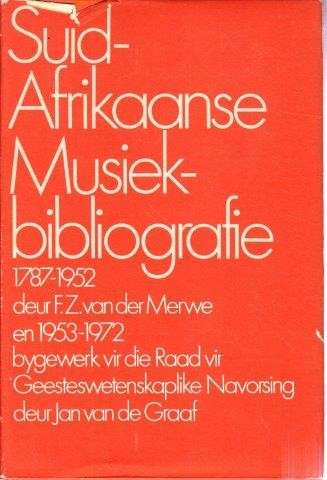 Suid Afrikaanse Musiek-bibliografie - van der Merwe, F. Z. & Van De Graaf, J.