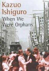 When We Were Orphans - Ishiguro, Kazuo