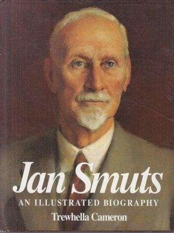 Jan Smuts - An Illustrated Biography (Hardcover) - Cameron, Trewhella