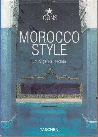 ICONS: Morocco Style - Taschen, Angelika (ed)