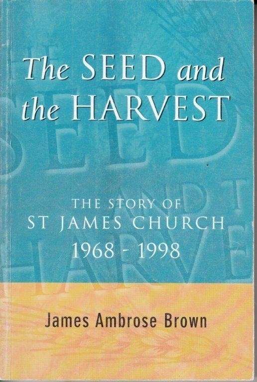 The Seed And The Harvest - Brown, James Ambrose