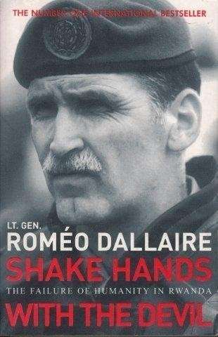 Shake Hands with the Devil - Dallaire, Romeo