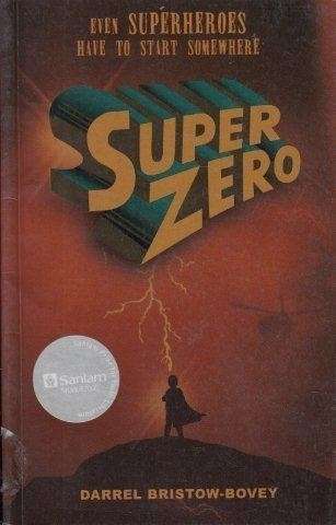 SuperZero - Bristow-Bovey, Darrel