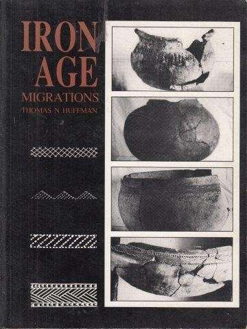 Iron Age Migrations (Signed) - Huffman, Thomas N.