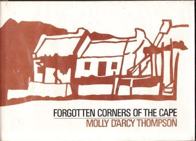 Forgotten Corners of the Cape - Thompson, Molly D'Arcy