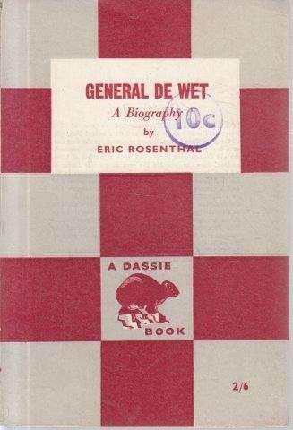 General de Wet: A Biography - Rosenthal, Eric