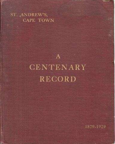 A Centenary Record 1829-1929- St Andrew's Presbyterian Church, Cape Town (Hardcover) - Whyte, Robert