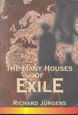 The Many Houses Of Exile - Jurgens, Richard