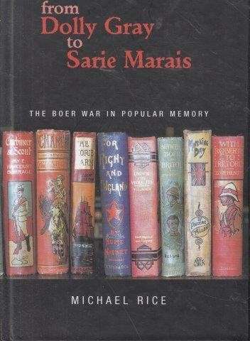 From Dolly Gray to Sarie Marais: The Boer War in Popular Memory (Signed, Hardcover) - Rice, Michael