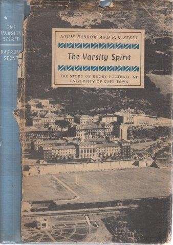 The Varsity Spirit - Barrow, L. & Stent, R. K.