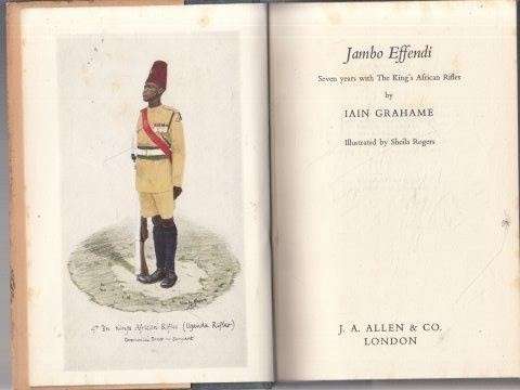 Jambo Effendi - Seven Years with The King's African Rifles - Grahame, Iain