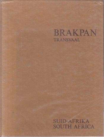 Brakpan Transvaal South Africa Suid Afrika 1919-1969 - Smith, Joe X.