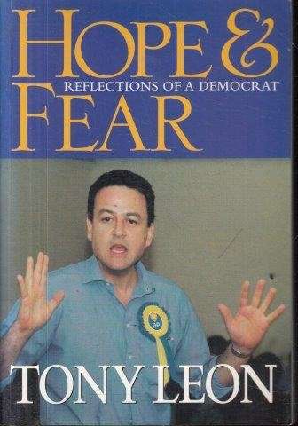 Hope & Fear - Reflections of a Democrat (Signed Copy) - Leon, Tony