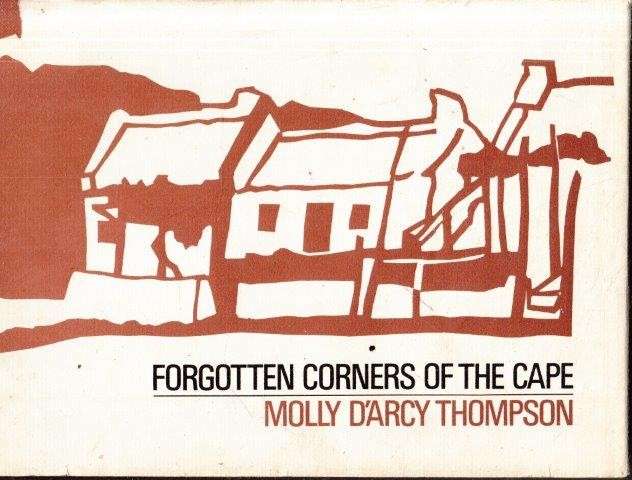 Forgotten Corners of the Cape - Thompson, M. d'Arcy