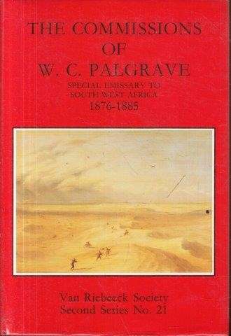 The Commissions of W. C. Palgrave (VRS Second Series No. 21) - Stals, E. L. P.