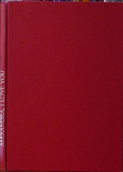 Alexandra, I Love You - Swift, J. & Alhadeff, V. (et al)