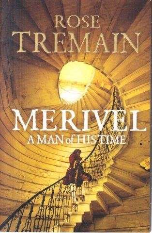 Merivel: A Man of His Time - Tremain, Rose