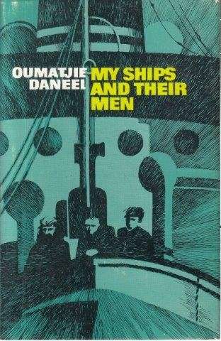 My Ships and their Men - Daneel, Oumatjie