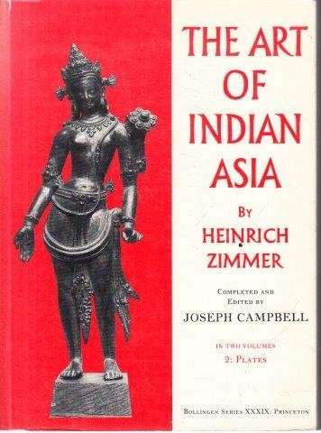 The Art of Indian Asia Vols 1&2 - Zimmer, Heinrich & Campbell, Joseph