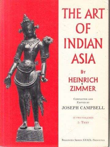 The Art of Indian Asia Vols 1&2 - Zimmer, Heinrich & Campbell, Joseph