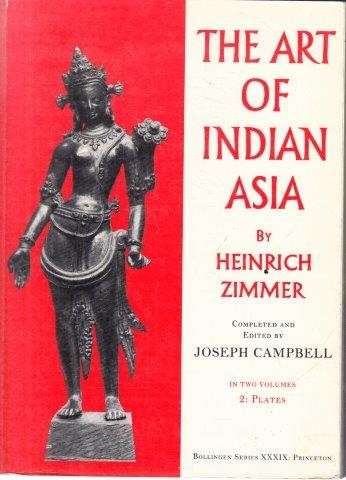 The Art of Indian Asia Vols 1&2 - Zimmer, Heinrich & Campbell, Joseph