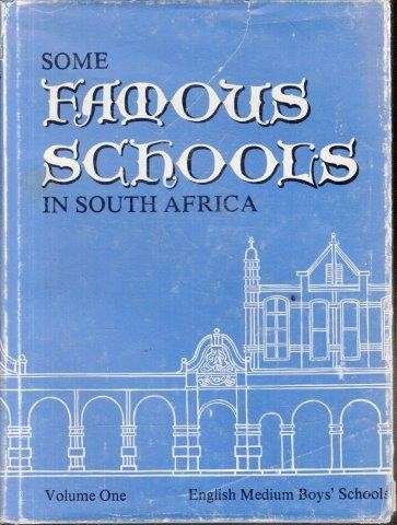 Some Famous Schools in South Africa - Vol 1 - English Medium Boys' High Schools (Hardcover)