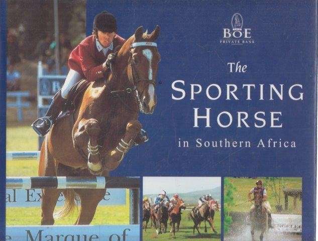 The Sporting Horse in Southern Africa (Hardcover) - Swift, Penny & Szymanowski, Janek