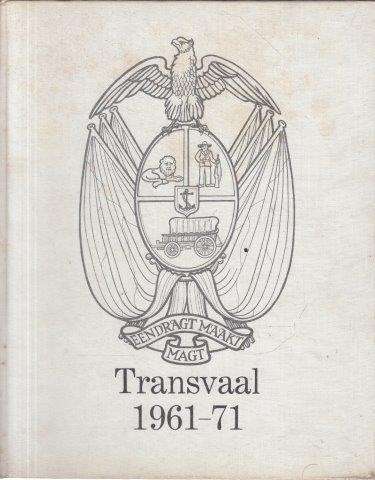 Transvaal 1961-71 - Transvaal Provincial Administration