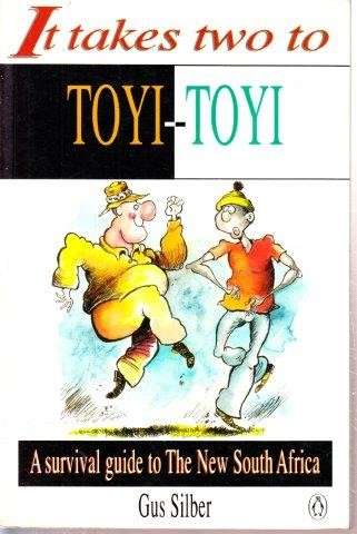 It Takes Two to Toyi-Toyi - Silber, Gus