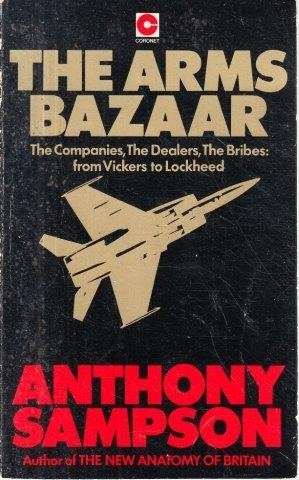The Arms Bazaar - Sampson, Anthony