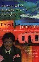 Dance with a Poor Man's Daughter - Jooste, Pamela