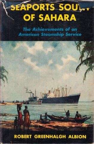 Seaports South of Sahara - Albion, R. G.