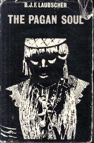 The Pagan Soul - Laubscher, B. J. F.