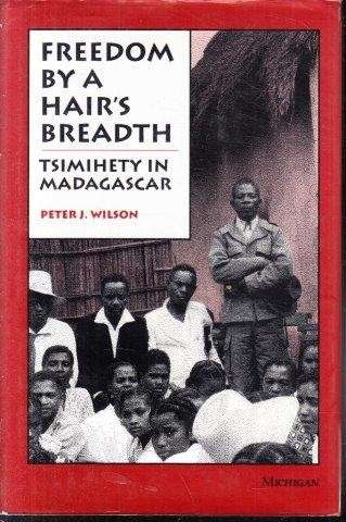 Freedom by a Hair's Breadth - Wilson, P. J.
