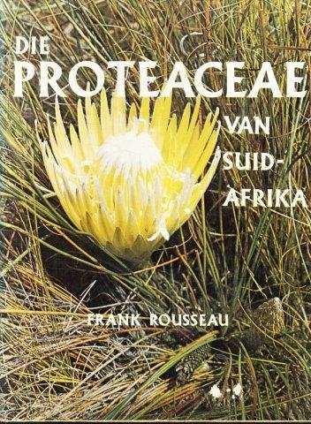 Die Proteaceae van Suid Afrika (Hardcover) - Rousseau, Frank