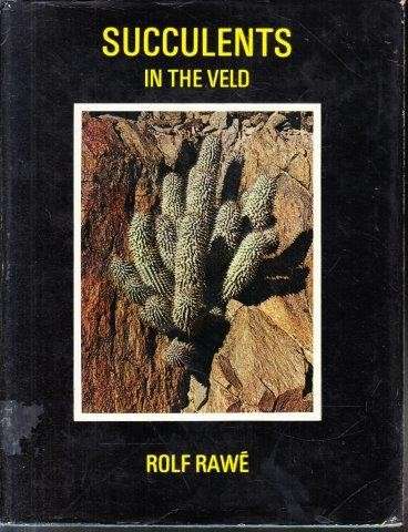 Succulents in the Veld - Rawe, Rolf
