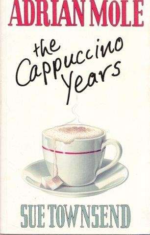 Adrian Mole: The Cappucino Years - Townsend, Sue