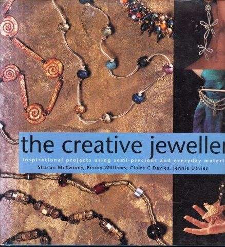 The Creative Jeweller - Davies, Clare C. & Davies, Jennie & Williams, Penny