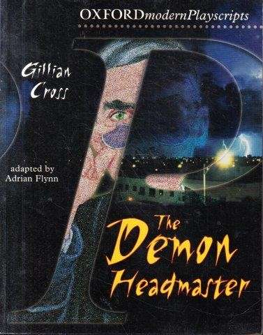 The Demon Headmaster (Oxford Modern Playscripts) - Cross, Gillian