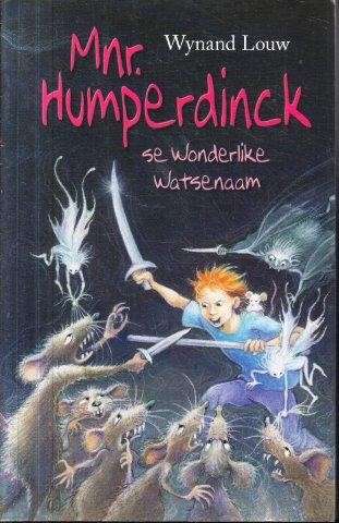 Mnr. Humperdinck Se Wonderlike Watsenaam - Louw, Wynand
