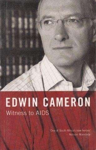 Edwin Cameron Witness to AIDS (Signed) - Cameron, Edwin